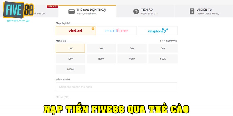 Cách nạp tiền FIVE88 qua thẻ cào